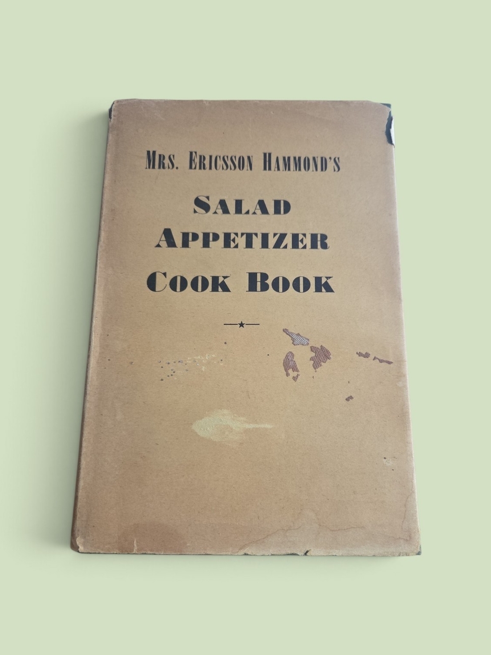 Mrs. Ericsson Hammond's  Salad Appetizer Cook Book - Antiquarian Rare